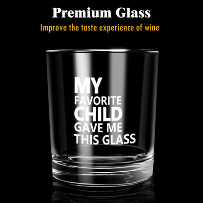 My Favourite Child Gave Me This Glass premium Whiskey Glass