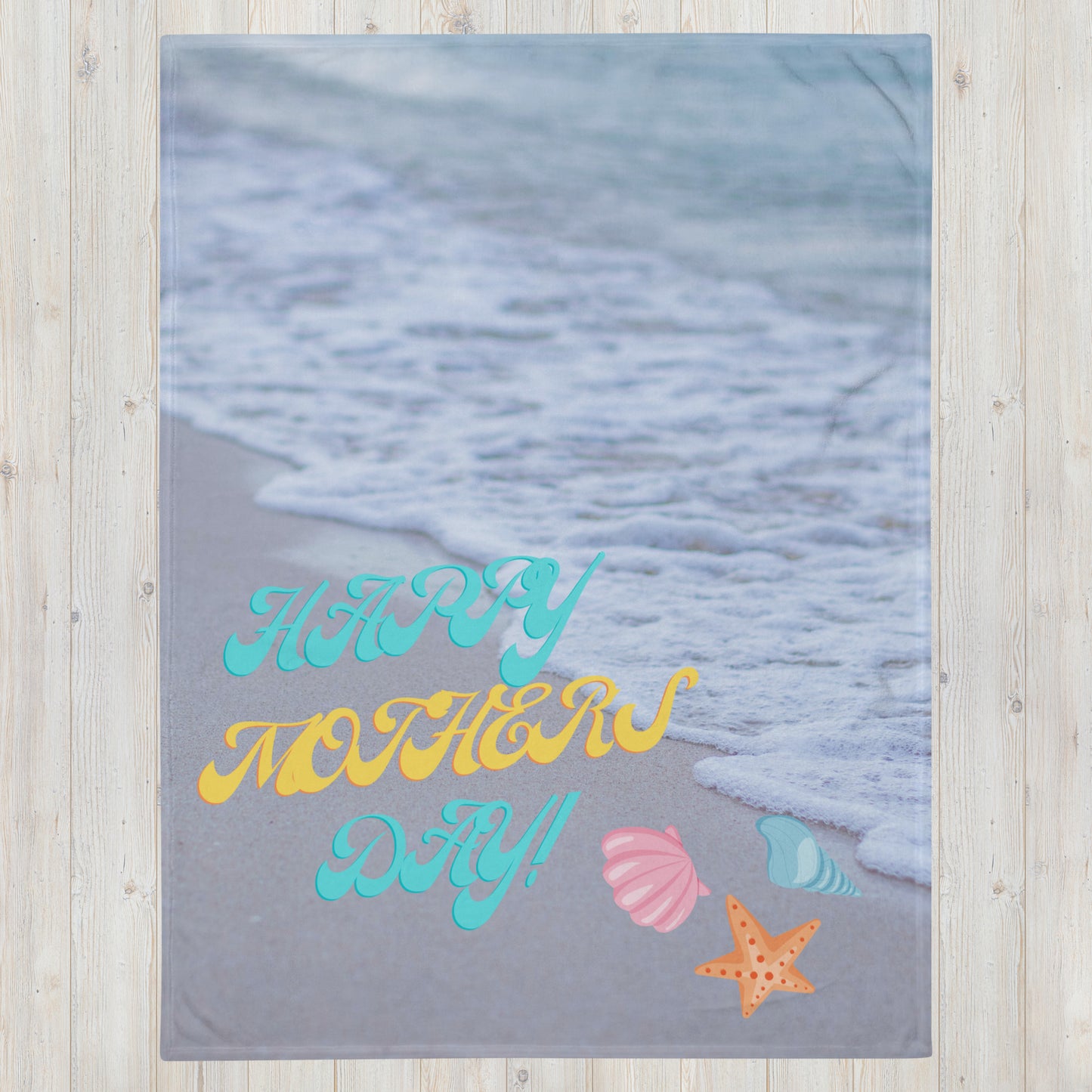 Throw Blanket - Happy Mothers Day Beach  60x80 Inch