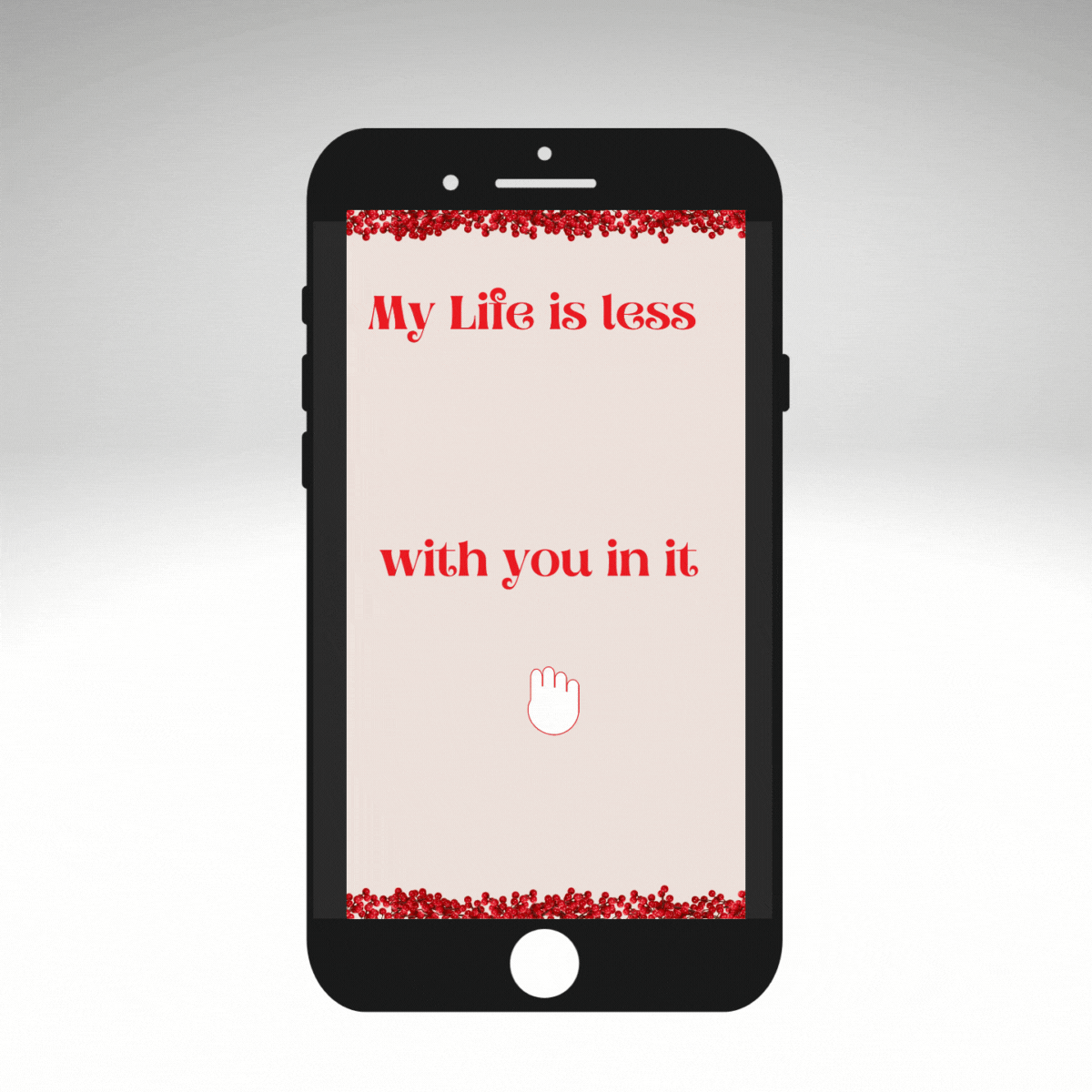 Valentines MP4 Video Message - Life is Less S#@t With You In It 